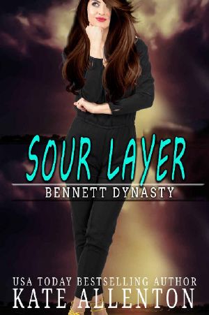 [Bennett Dynasty 05] • Sour Layer